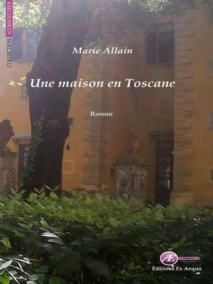 cover image of Une maison en Toscane